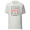 I Can Ride Far (CUSTOMIZABLE) - Unisex t-shirt - Image 13